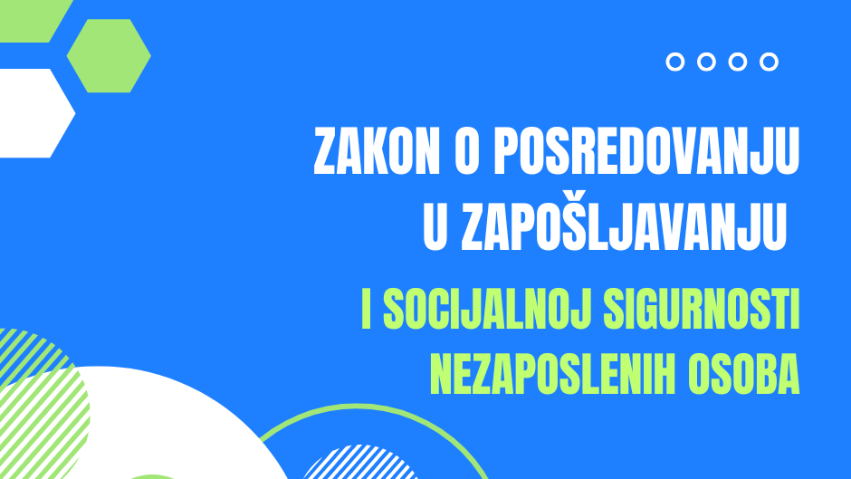 Zakon o posredovanju u zapošljavanju i socijalnoj sigurnosti nezaposlenih osoba