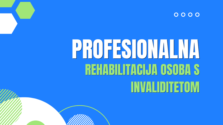 Profesionalna rehabilitacija osoba s invaliditetom